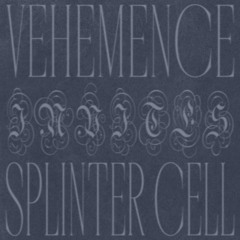 Vehemence invites Splinter Cell ⊹ elmar ⊹ OXI
