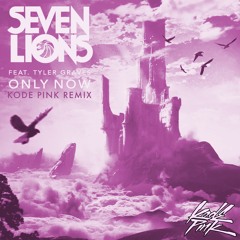 Seven Lions - Only Now Feat. Tyler Graves [FREE DL] (Kode PinK Remix)