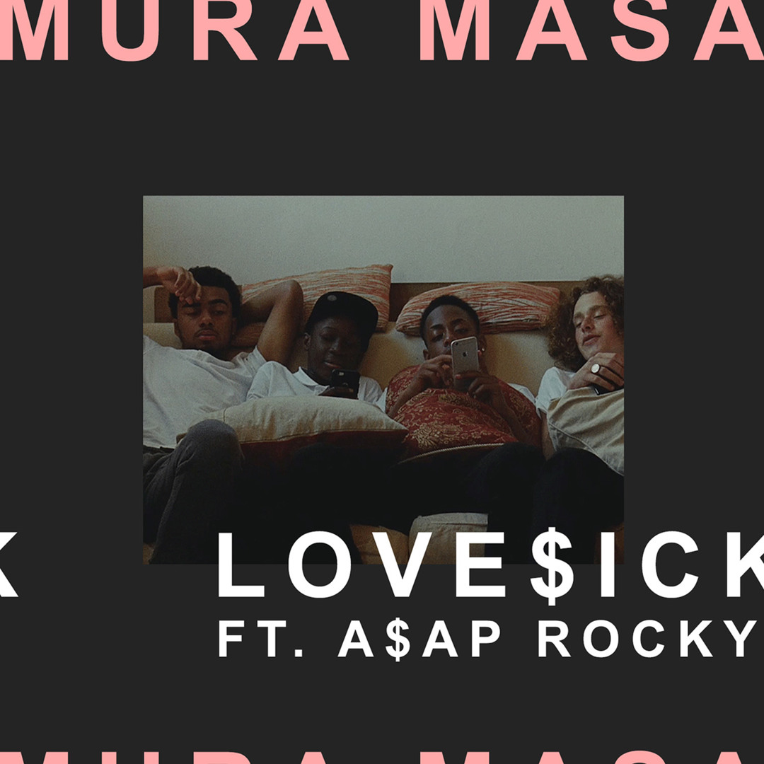 Stream Love$ick (feat. A$AP Rocky) by Mura Masa | Listen online