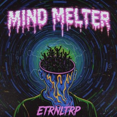 MIND MELTER