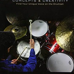 Read online Drumset Concepts & Creativity: Find Your Unique Voice on the Drumset by  Carter McLean