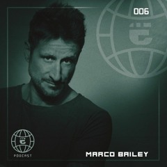 ELECTRIP PODCAST 006 | MARCO BAILEY