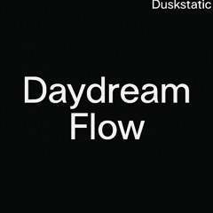 Daydream Flow