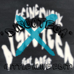 Keinemuzik - Discoteca (Little Alive EDIT) MASTER (FREE DOWNLOAD)