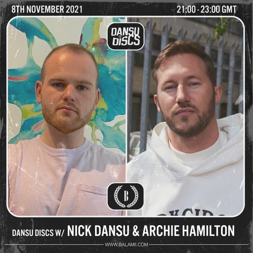 Dansu Discs w/ Nick Dansu & Archie Hamilton - November 2021