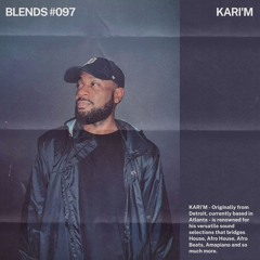 Blends #097 | ft. KARI'M