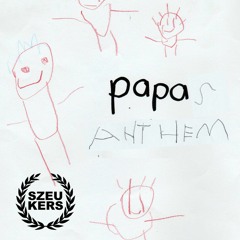 Papa's Anthem