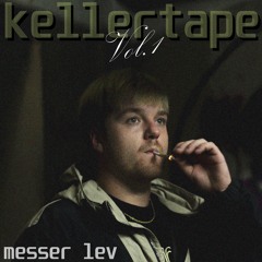 Messer Lev - Kellertape Vol. 1