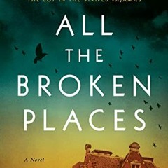 =$@download (E-Book)#% 📖 All the Broken Places: A Novel by John Boyne (Author)