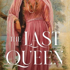 [PDF]✔️eBook❤️ The Last Queen A Novel of Courage and Resistance