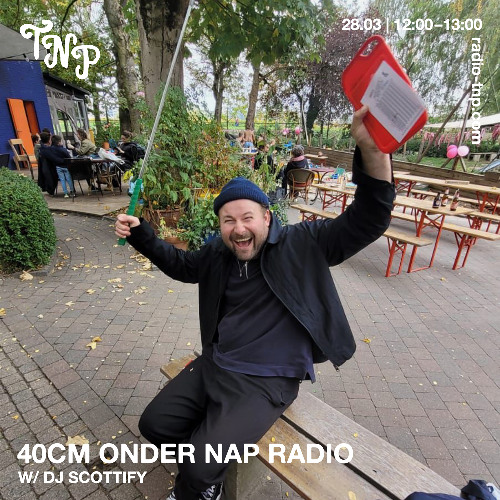 40cm onder NAP Radio w/ DJ Scottify