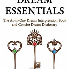 Read online The Curious Dreamer's Dream Essentials: The All-in-One Dream Interpretation Book and Con