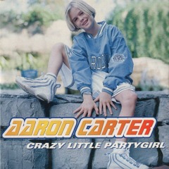 Aaron Carter - Crazy Little Party Girl