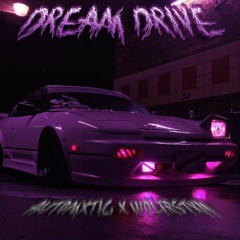 AUTOMXTIC X WOLF4STXN - DreamDrive