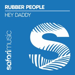 Rubber People - Hey Daddy (extended)