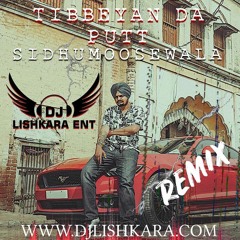 DJ LISHKARA TIBBEYAN DA PUTT SIDHU MOOSEWALA