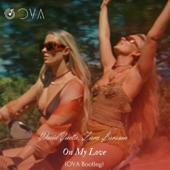 David Guetta, Zara Larsson - On My Love (OVA Remix)