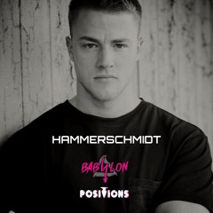 Hammerschmidt @ Positions x Babylon - Club Tranzit Hamburg