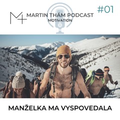 #01 - Manželka ma vyspovedala (Martin Thám-Podcast)
