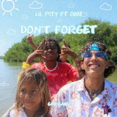 DON'T FORGET 💛 FT OMI