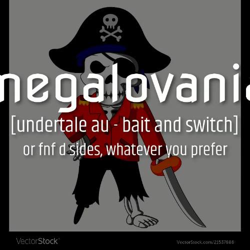 [Undertale AU - Bait and Switch] MEGALOVANIA