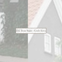 D2. Iron Sight - Gods Eyes [ST009]