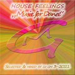 House Feelings 3 (Music for Dance) 2020  DJ GM