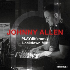 PLAYdifferently(OFFICIAL) Guest Mix Episode 004 Johnny Allen