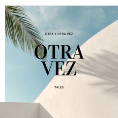 Otra Vez