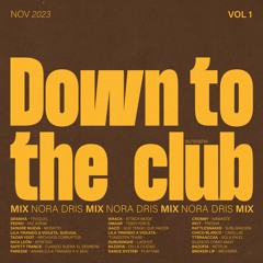 Down to the club - VOL 1