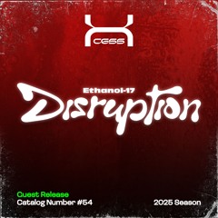Ethanol-17 - Disruption [XCS-54]