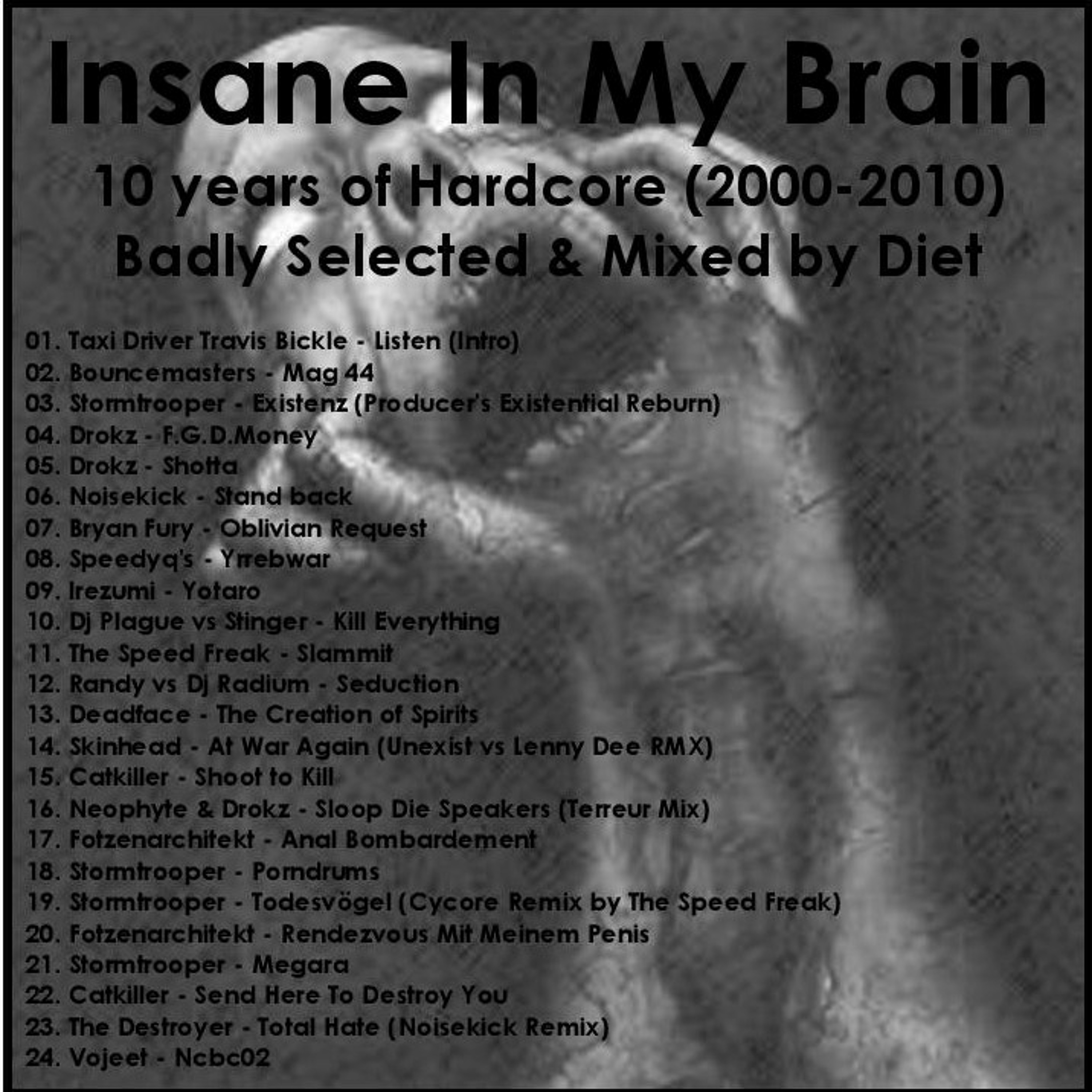 -Insane In My Brain- 10 yrs of Hardcore (2000-2010) Badly Selected & Mixed by Diet episode artwork