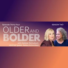 Older And Bolder Season 2 Episode 34: Incarcerated Grandma With Melisa Schonfield