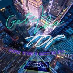 Popsz Stone X Gucci Da Vill - Get To The Top