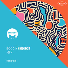 Good Neighbor - MFK
