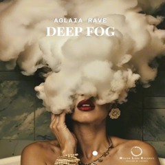 Aglaia Rave - Deep Fog (Short Edit) Molon Labe Records Best New Hype Progressive House 2025: March