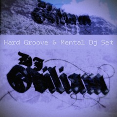 Hard Groove & Mental Dj Set.WAV