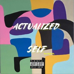 Actualized Self (Prod. @MyloMu)