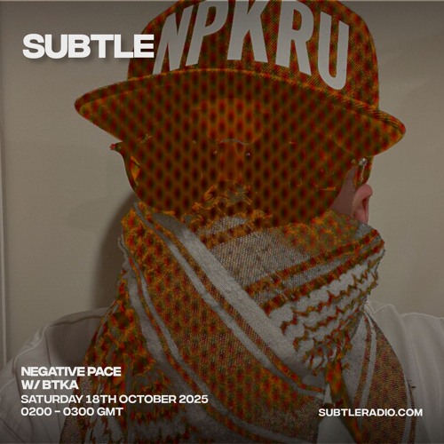 Subtle Radio Episode 13 - BTKA
