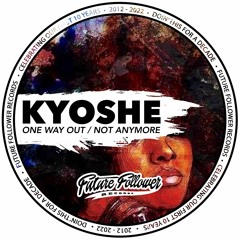 Kyoshe - One Way Out
