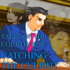 CATCHING THE CULPRIT | (a Phoenix Wright Megalo)