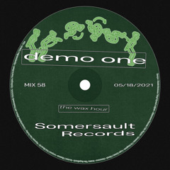 Somersault Mix 58 (demo1) “The Wax Hour”