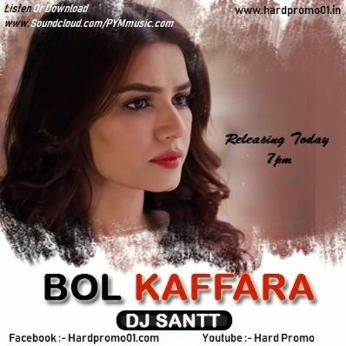 Bol Kaffara Kya Hoga (Remix) | DJ SANTT | Dil Galti Kar Baitha Hai Song Full Audio | HARD PROMO