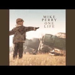 One Life - Mike Perry