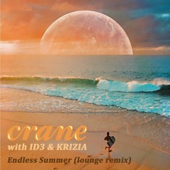 Crane & Krizia - Endless Summer (Lounge Remix Prod.ID3)