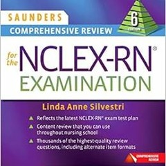 [VIEW] [EBOOK EPUB KINDLE PDF] Saunders Comprehensive Review for the NCLEX-RN Examina