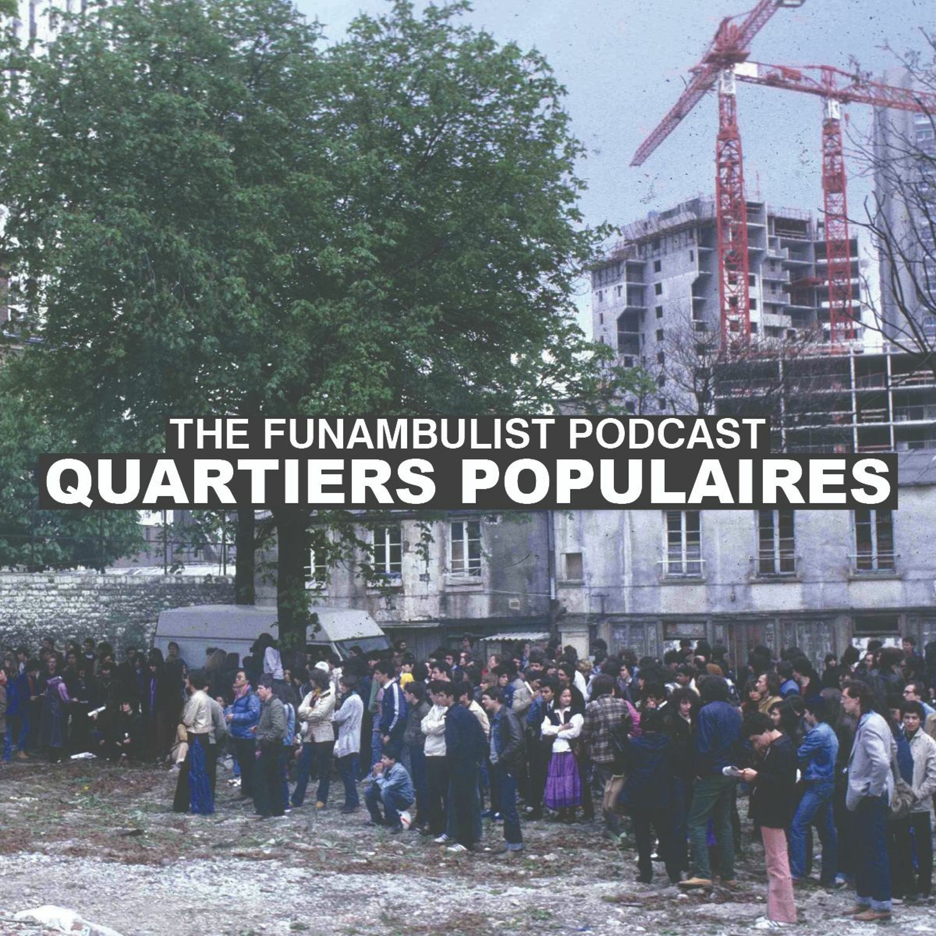Quartiers Populaires #10 M. H. Abdallah & H. Ben Boubaker /// De la Commune à Aujourd'hui 1/2 episode artwork