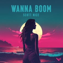 Scott Nice  - Wanna Boom