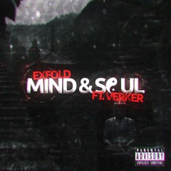 Mind&Soul - (Feat. ExFold x TORM3NT)(Prod x Overdrive Music)