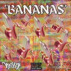 Bananas - Warpsa x Salty Mc